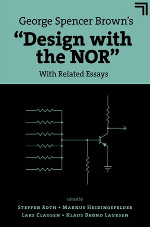 George Spencer Brown’s “Design with the NOR”