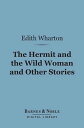 The Hermit and the Wild Woman and Other Stories 