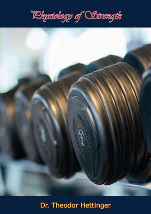 ŷKoboŻҽҥȥ㤨Physiology of StrengthŻҽҡ[ Dr. Theodor Hettinger ]פβǤʤ294ߤˤʤޤ