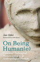 On Being Human(e) Comenius’ Pedagogical Humanization as an Anthropological Problem【電子書籍】 Jan H bl