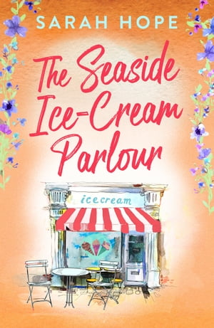 The Seaside Ice-Cream Parlour A heartwarming fee