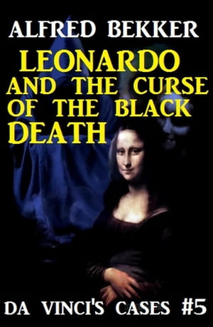 Da Vinci's Cases #5: Leonardo and the Curse of the Black Death