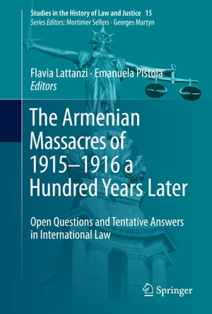 The Armenian Massacres of 1915–1916 a Hundred Years Later