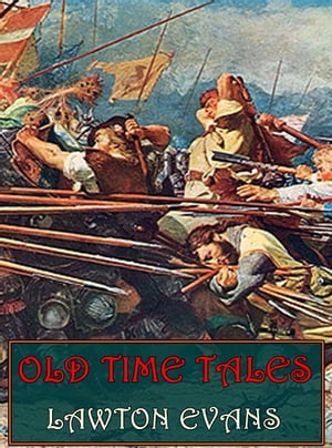 Old Time Tales (Illustrated)