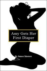 Amy Gets Her First Diaper【電子書籍】[ Jam