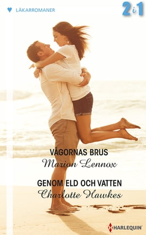 V?gornas brus / Genom eld och vattenŻҽҡ[ Marion Lennox ]