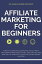 Affiliate Marketing for Beginners: A Crash Course on Leveraging Social Media, Uncovering Profitable Niches, and Step-by-Step Mastery of Essential Tools for Skyrocketing SuccessŻҽҡ[ The Passive Income Strategist ]