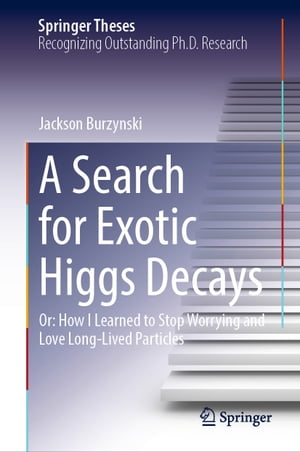 A Search for Exotic Higgs Decays Or: How I Learned to Stop Worrying and Love Long-Lived ParticlesŻҽҡ[ Jackson Burzynski ]