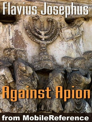 Against Apion (Mobi Classics)