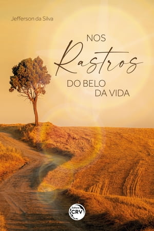 NOS RASTROS DO BELO DA VIDAŻҽҡ[ Jefferson da Silva ]