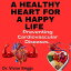 A Healthy Heart for a Happy Life