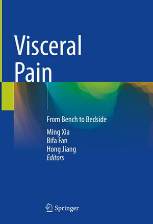 Visceral Pain From Bench to Bedside【電子書籍】