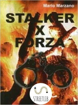 Stalker for force【電子書籍】[ Mario Marzano ]