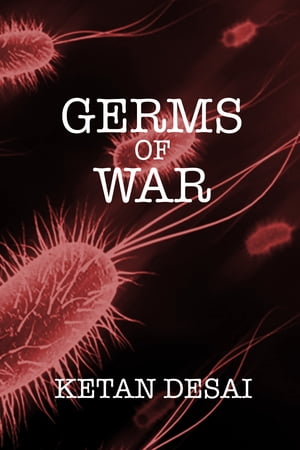 Germs of WarŻҽҡ[ Ketan Desai ]