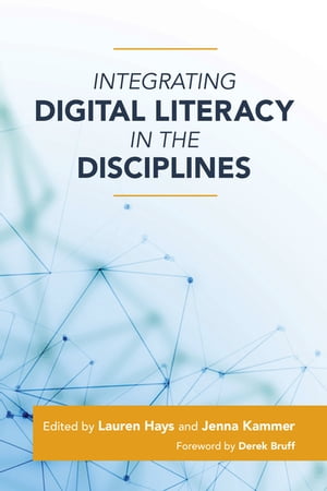 Integrating Digital Literacy in the Disciplines