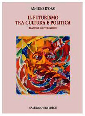 Il futurismo tra cultura e politica