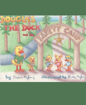 Douglas the Duck and the Safety Camp