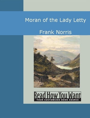 Moran Of The Lady LettyŻҽҡ[ Frank Norris ]