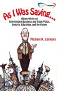 ŷKoboŻҽҥȥ㤨As I Was Saying... Observations on International Business and Trade Policy, Exports, Education, and the FutureŻҽҡ[ Professor Michael R. Czinkota, PhD ]פβǤʤ747ߤˤʤޤ