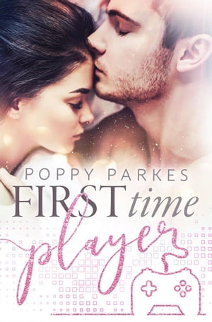 First Time Player【電子書籍】[ Poppy Parke