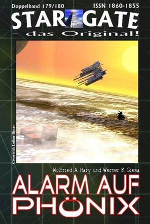 STAR GATE 179-180: Alarm auf Ph?nix ?Die Suche nach der zweiten Basis ? und ein Planet im Ausnahmezustand!“【電子書籍】[ Wilfried A. Hary ]