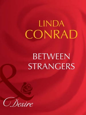 Between Strangers (Mills & Boon Desire)