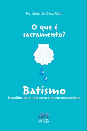 O que é sacramento? Batismo