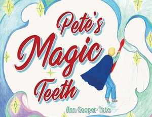 Pete's Magic Teeth