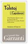 I capolavori (Anna Karenina - Guerra e pace - La morte di Ivan Il'i?- Resurrezione - La sonata a Kreutzer e altri racconti)【電子書籍】[ Lev Nikolaevi? Tolstoj ]