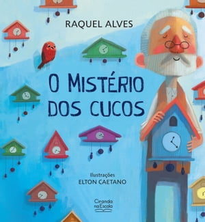 O mist?rio dos cucos【電子書籍】[ Raquel Alves ]