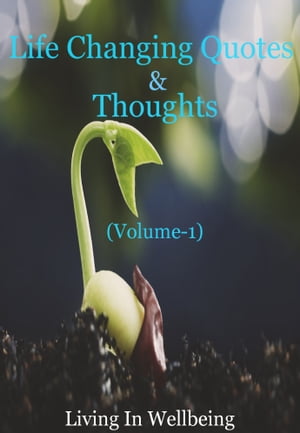 Life Changing Quotes & Thoughts (Volume-1)