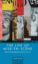 The life of mise-en-sc ne Visual style and British film criticism, 1946 78【電子書籍】 John Gibbs