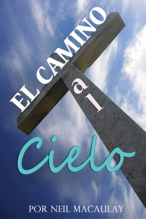 El Camino Al Cielo