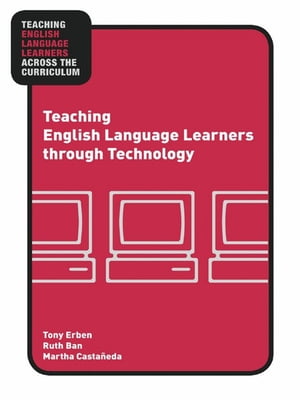 Teaching English Language Learners through Technology