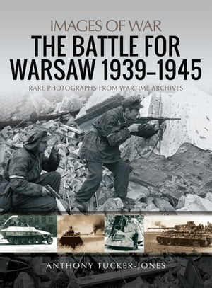 The Battle For Warsaw, 1939–1945