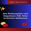 Die Philosophie von Napoleon Hill: Eine kritische Reflexion