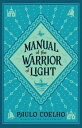 ŷKoboŻҽҥȥ㤨Manual of The Warrior of LightŻҽҡ[ Paulo Coelho ]פβǤʤ983ߤˤʤޤ