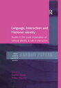 Language, Interaction and National Identity Studies in the Social Organisation of National Identity in Talk-in-Interaction【電子書籍】 Stephen Hester