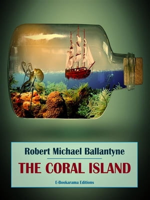 The Coral Island【電子書籍】[ Robert Micha