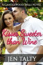 Kisses Sweeter than Wine【電子書籍】 Jen Talty