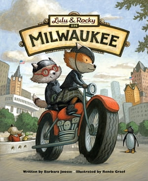 Lulu & Rocky in Milwaukee【電子書籍】[ Barbara Joosse ]