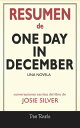 Resumen de One Day in December Una Novela: Conversaciones Escritas Del Libro De Josie Silver【電子書籍】 Don Ruelo