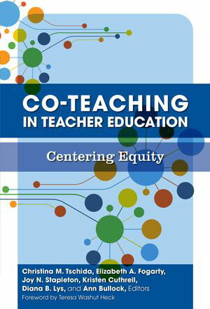 Co-Teaching in Teacher Education Centering Equity