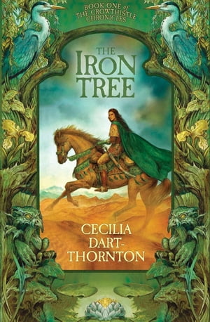The Iron Tree【電子書籍】[ Cecilia Dart-Thornton ]