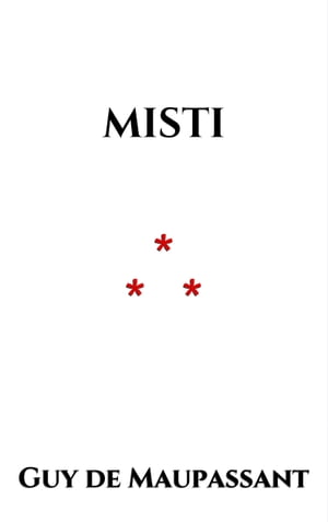 Misti Souvenirs d'un gar?onŻҽҡ[ Guy de Maupassant ]