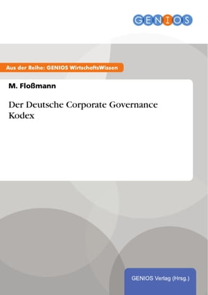 ŷKoboŻҽҥȥ㤨Der Deutsche Corporate Governance KodexŻҽҡ[ M. Flo?mann ]פβǤʤ308ߤˤʤޤ