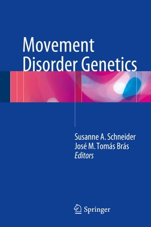 Movement Disorder Genetics【電子書籍】