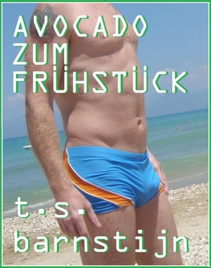 Avocado zum Fr?hst?ck Fernweh - Gl?ck - Liebe - Mut - Lebenslust - Schmerz - Heimweh【電子書籍】..