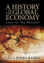 A History of the Global Economy 1500 to the Present【電子書籍】