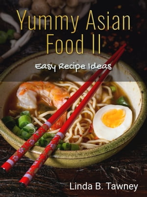 Yummy Asian Food II